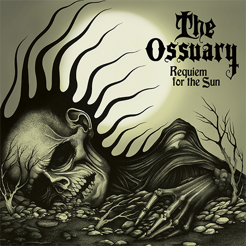 The Ossuary – Requiem For The Sun