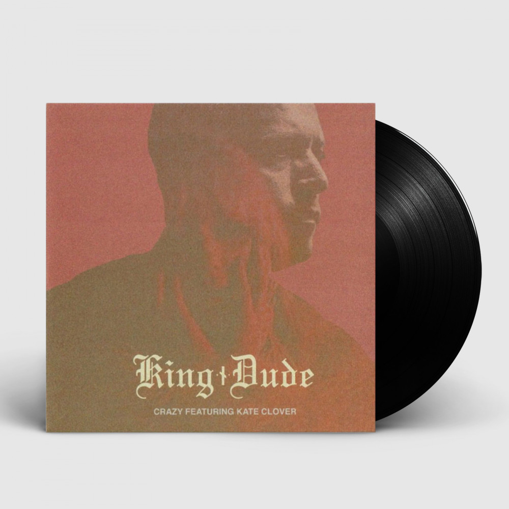 KING DUDE - Crazy / Never Let Me Go [BLACK 7" EP]