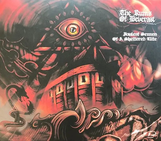 THE RUINS OF BEVERAST - Foulest Semen Of A Sheltered Elite · DIGIPAK CD