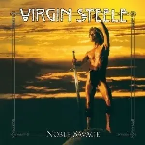 VIRGIN STEELE - Noble Savage · RE-RELEASE 2-LP DLP