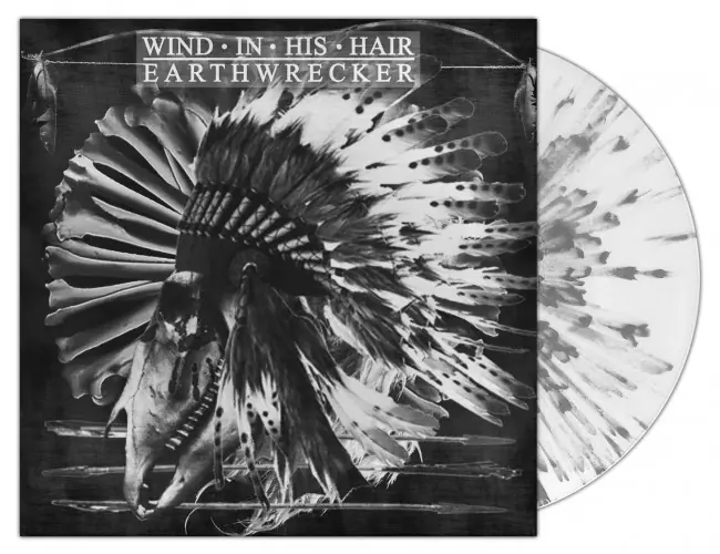 WIND IN HIS HAIR - Earthwrecker · WHITE SPLATTER LP