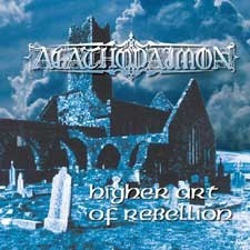 AGATHODAIMON - Higher Art Of Rebellion [RE-RELEASE DIGI]