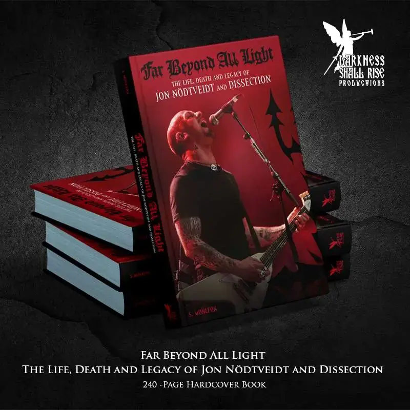 JON NÖDTVEIDT / DISSECTION - Far Beyond All Light - The Life, Death and Legacy of Jon Nödtveidt and Dissection · HARDCOVER BOOK (Black Metal/Death Metal Books)