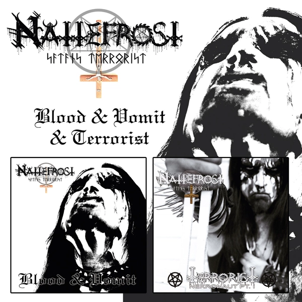NATTEFROST - Blood & Vomit + Terrorist [DCD]