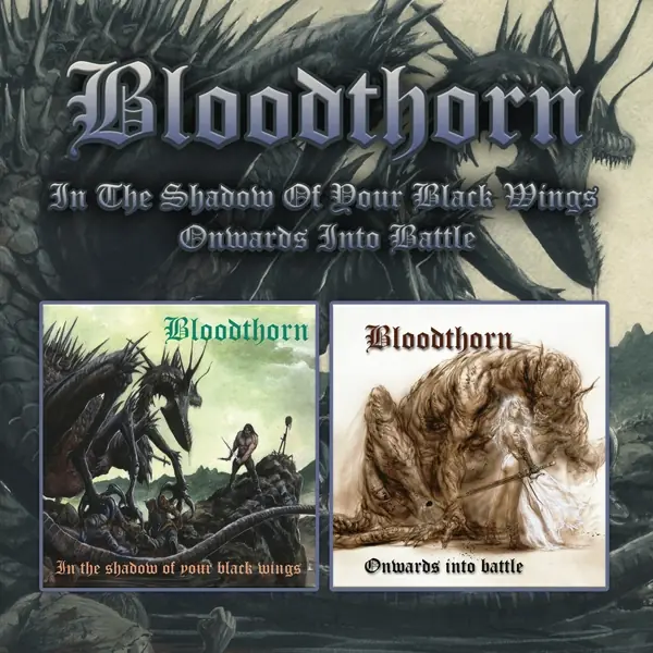 BLOODTHORN - In The Shadow Of Your Black Wings / Onwards Into Battle · DCD (Black Metal CDs)
