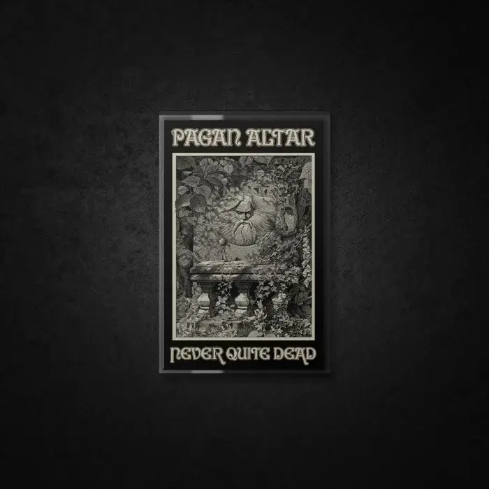 PAGAN ALTAR · Never Quite Dead | BLACK TAPE PAGAN ALTAR · Never Quite Dead | BLACK TAPE (Heavy Metal/Doom Metal Tapes)