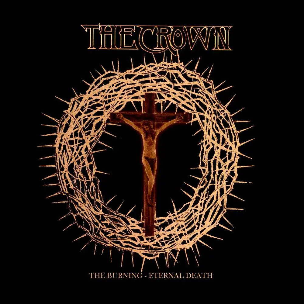 THE CROWN - The Burning / Eternal Death · 2CD
