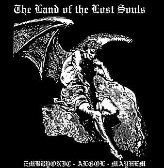 EMBRYONIC/ALGOL/MAYHEM - The Land Of The Lost Souls · CD EMBRYONIC/ALGOL/MAYHEM - The Land Of The Lost Souls · CD (Black Metal CDs)