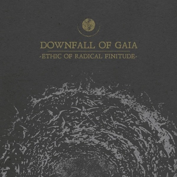 DOWNFALL OF GAIA · Ethic Of Radical Finitude | DIGI (Post Metal CDs)
