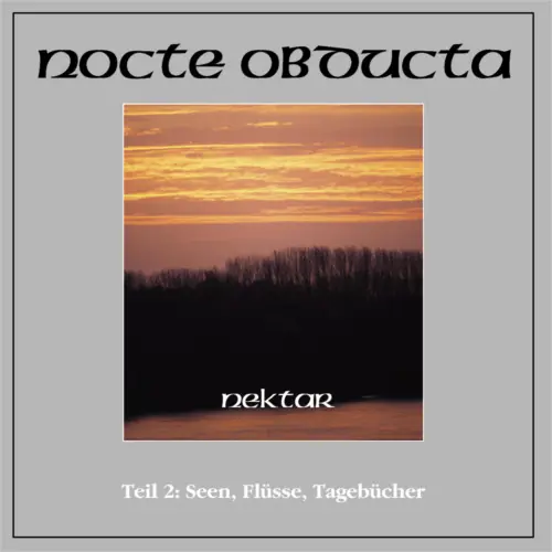 NOCTE OBDUCTA - Nektar Teil 2 (Seen, Flüsse, Tagebücher) · CD