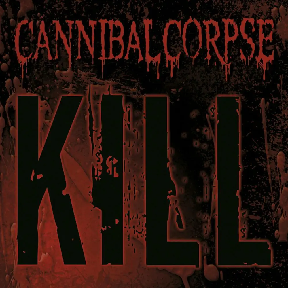CANNIBAL CORPSE - Kill · BLACK LP 1