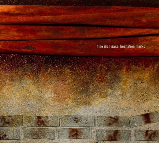 NINE INCH NAILS - Hesitation Marks [DIGI]