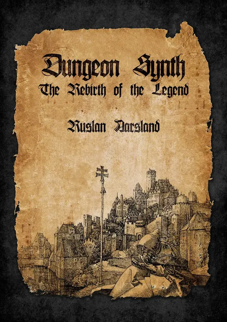 DUNGEON SYNTH - The Rebirth Of A Legend · BOOK DUNGEON SYNTH - The Rebirth Of A Legend · BOOK (Dungeon Synth Books)