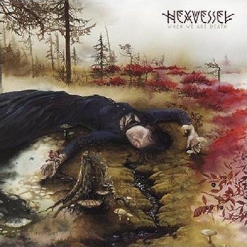 HEXVESSEL · When We Are Death | MEDIABOOK DIGI HEXVESSEL · When We Are Death | MEDIABOOK DIGI (Hard Rock CDs)