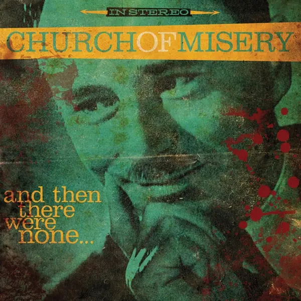 CHURCH OF MISERY - And Then There Were None... · CD