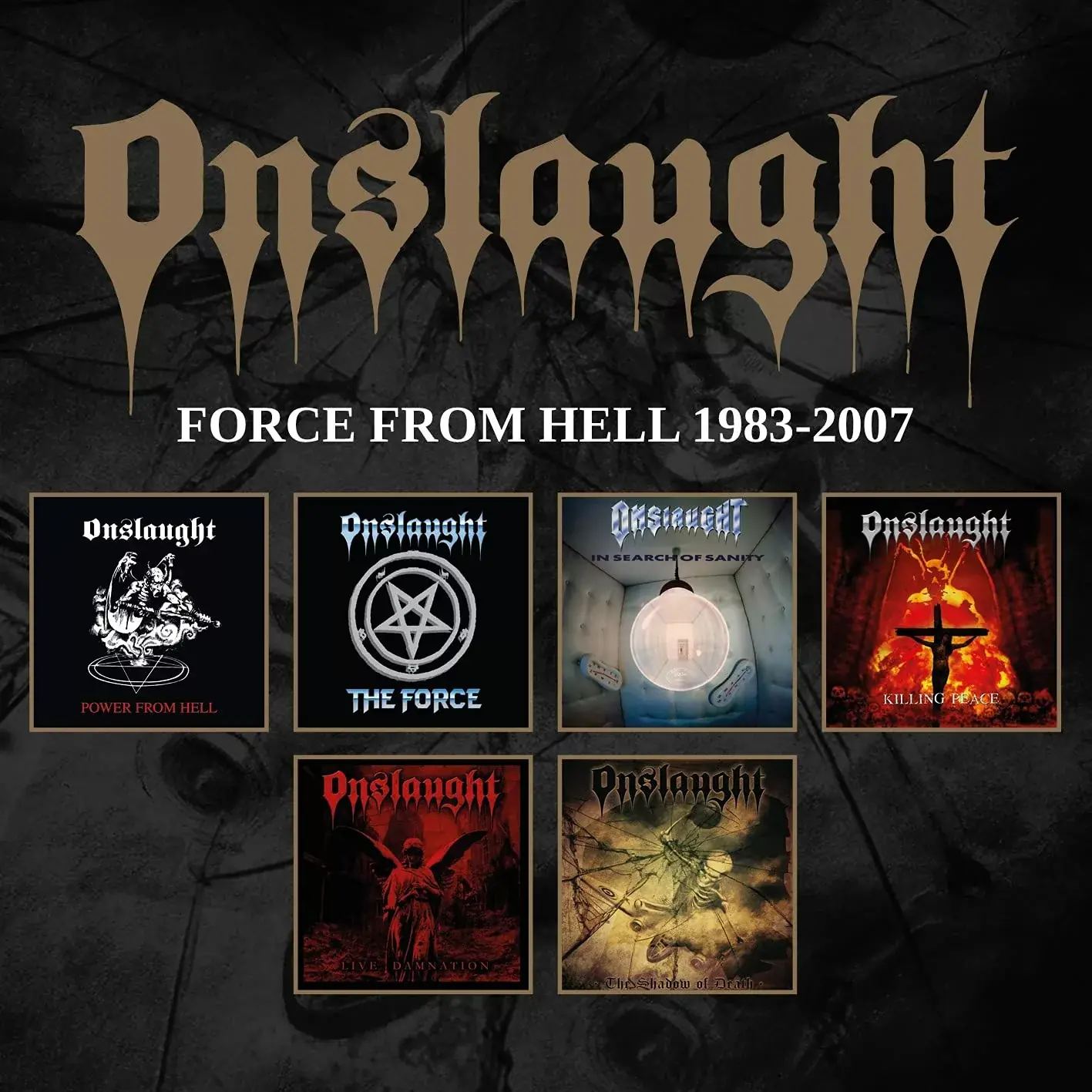 ONSLAUGHT · Force From Hell 1983 -2007 | 6CD BOXSET ONSLAUGHT · Force From Hell 1983 -2007 | 6CD BOXSET (Thrash Metal CDs)
