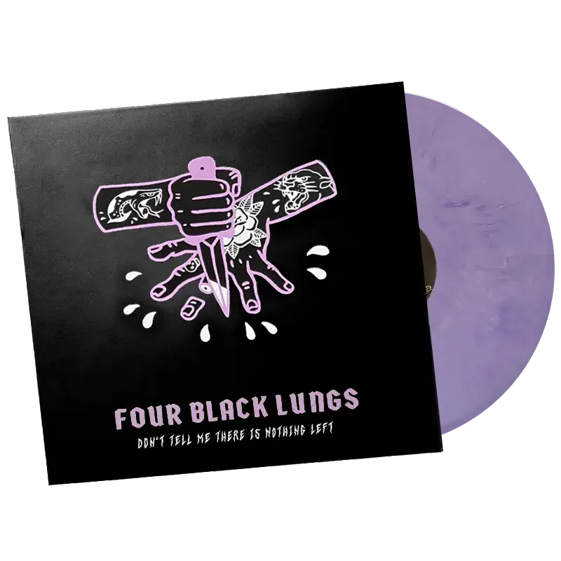FOUR BLACK LUNGS · Don't Tell Me There Is Nothing Left | LILA SPLATTER VINYL FOUR BLACK LUNGS · Don't Tell Me There Is Nothing Left | LILA SPLATTER VINYL (Punk Rock Vinyl)