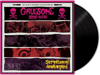 GRUESOME STUFF RELISH - Sempiternal Death Grind · BLACK VINYL LP GRUESOME STUFF RELISH - Sempiternal Death Grind · BLACK VINYL LP (Death Metal Vinyl)
