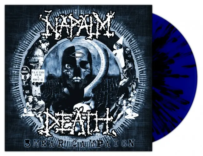 NAPALM DEATH - Smear Campaign · BLUE/BLACK LP NAPALM DEATH - Smear Campaign · BLUE/BLACK LP (Grindcore Vinyl)