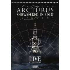 ARCTURUS · Shipwrecked In Oslo | DVD ARCTURUS · Shipwrecked In Oslo | DVD ( CDs)