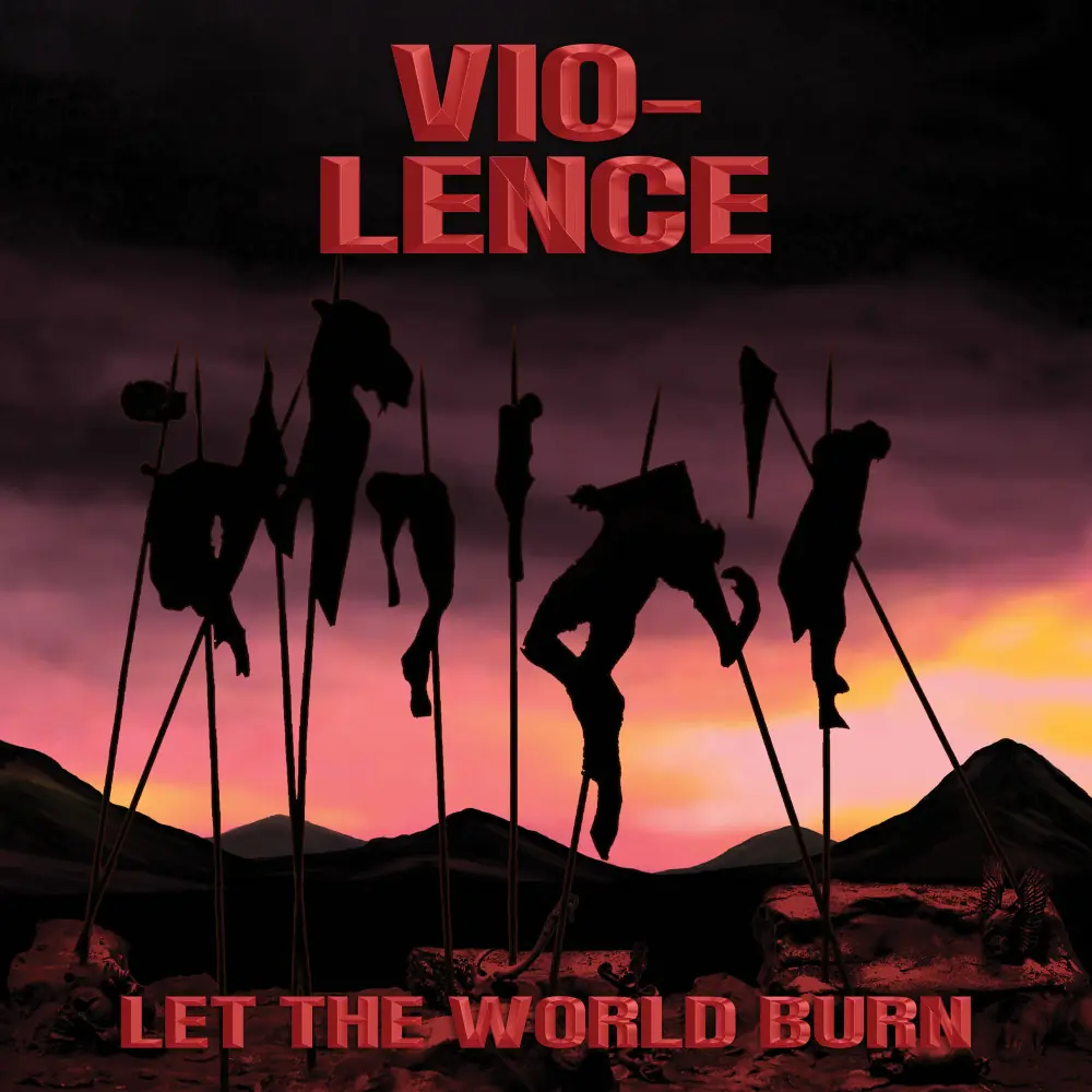 VIO-LENCE - Let The World Burn · CRIMSON LP 1