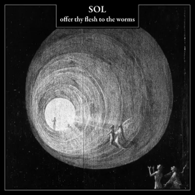 SOL - Offer Thy Flesh To The Worms · DIGI