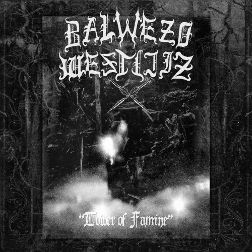 BALWEZO WESTIJIZ - Tower Of Famine [BLACK DLP]