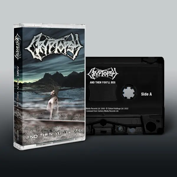 CRYPTOPSY - And Then You'll Beg · TAPE CASS