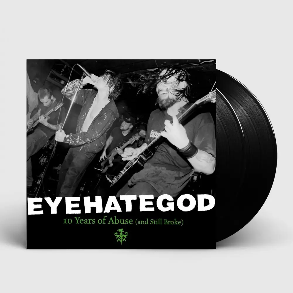 EYEHATEGOD - 10 Years Of Abuse (And Still Broke) · BLACK DLP