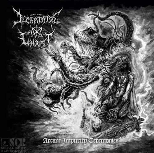 DECAPITATED CHRIST - Arcane Impurity Ceremonies · CD