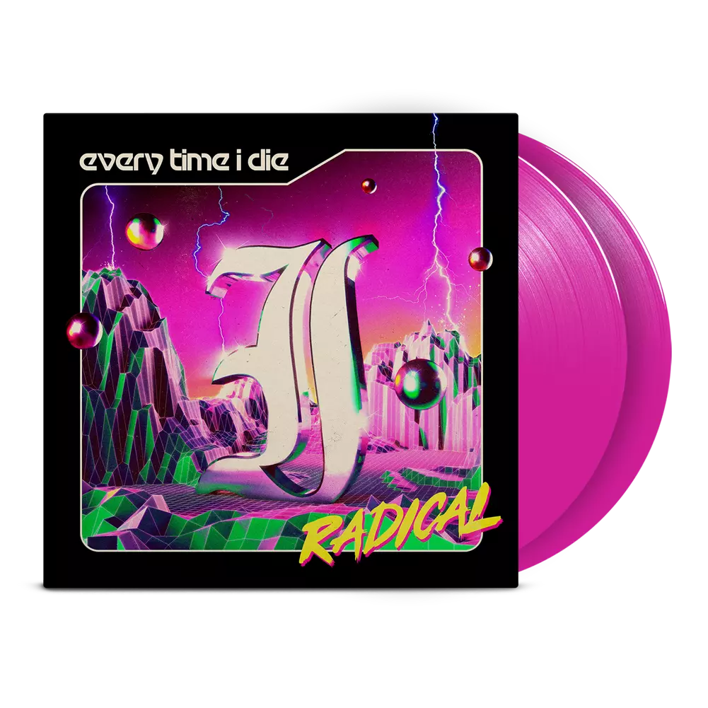 EVERY TIME I DIE · Radical | NEON VIOLET DLP EVERY TIME I DIE · Radical | NEON VIOLET DLP (Hardcore Vinyl)