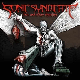 SONIC SYNDICATE - Love And Other Disasters [CD]