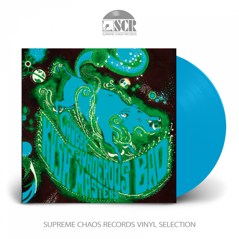 CHUBBY THUNDEROUS BAD KUSH MASTERS - Earth Hog [CYAN LP]