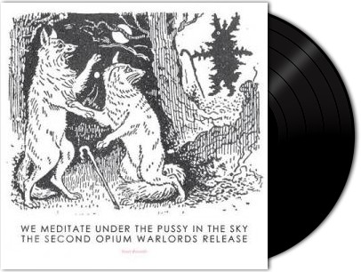 OPIUM WARLORDS - We Meditate Under The Pussy In The Sky · LP OPIUM WARLORDS - We Meditate Under The Pussy In The Sky · LP (Doom Metal Vinyl)