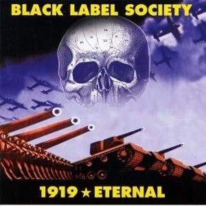 BLACK LABEL SOCIETY - 1919 * Eternal [CD]