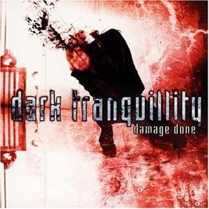 DARK TRANQUILLITY - Damage Done [CD]