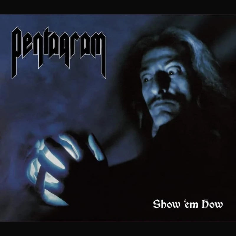 PENTAGRAM · Show 'em How | DIGIBOOK CD (Doom Metal CDs)