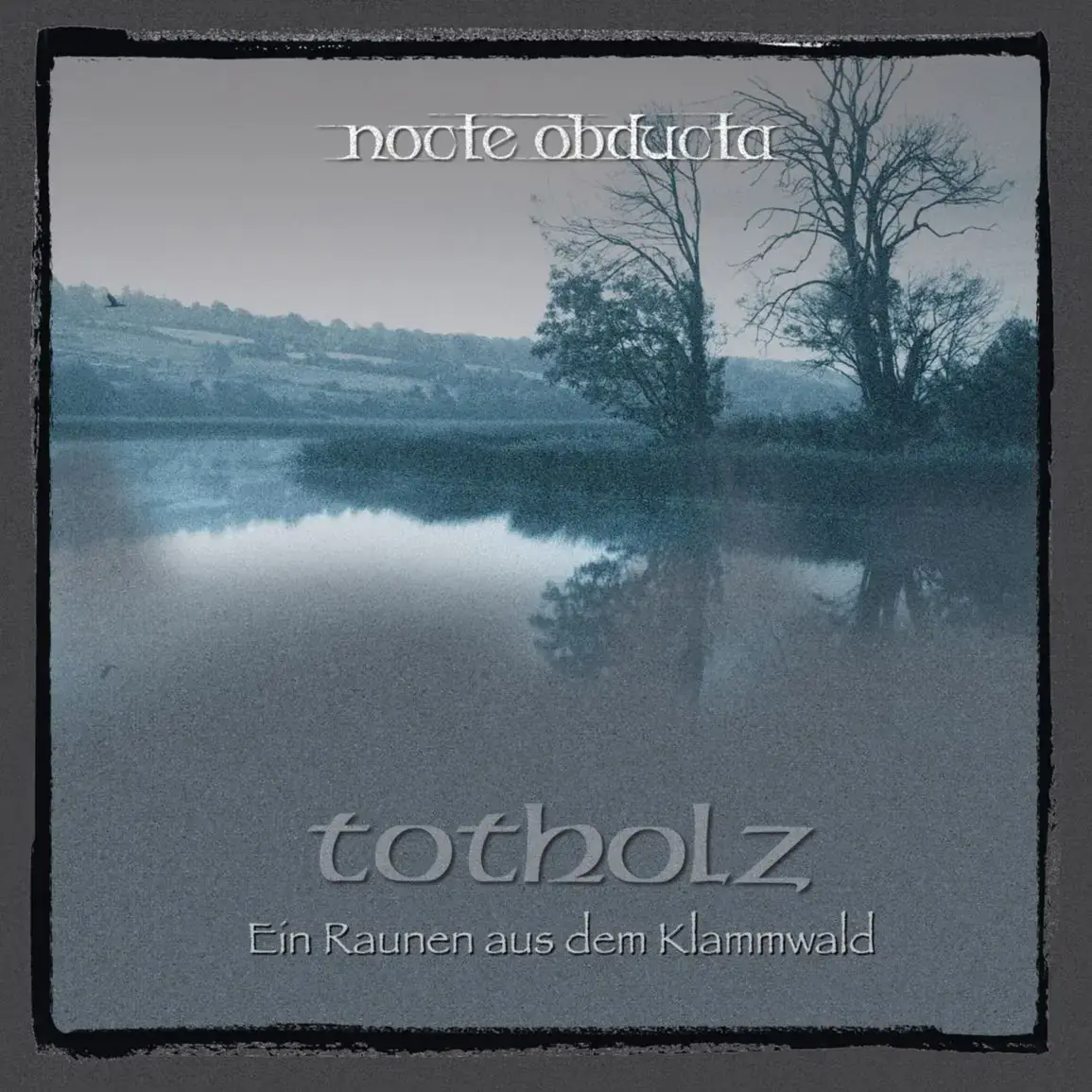 NOCTE OBDUCTA - Totholz - Ein Raunen Aus Dem Klammwald · CD NOCTE OBDUCTA - Totholz - Ein Raunen Aus Dem Klammwald · CD (Black Metal CDs)