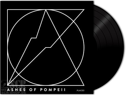 ASHES OF POMPEII - Places · LTD. LP (Hardcore Vinyl)
