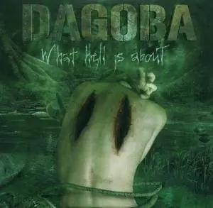 DAGOBA · What Hell Is About | CD DAGOBA · What Hell Is About | CD (Thrash Metal CDs)