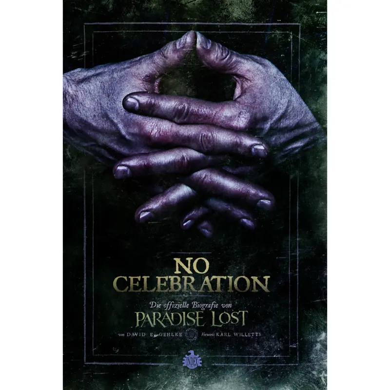 DAVID E. GEHLKE - No Celebration - Die Offizielle Biografie Von Paradise Lost (German Edition) · BOOK (Gothic Metal/Doom Metal/Death Metal Books)