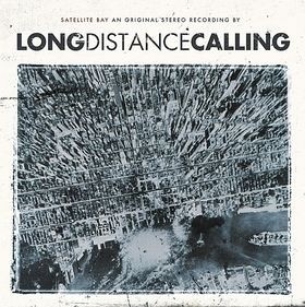 LONG DISTANCE CALLING - Satellite Bay · 2-LP DLP LONG DISTANCE CALLING - Satellite Bay · 2-LP DLP (Progressive Rock Vinyl)