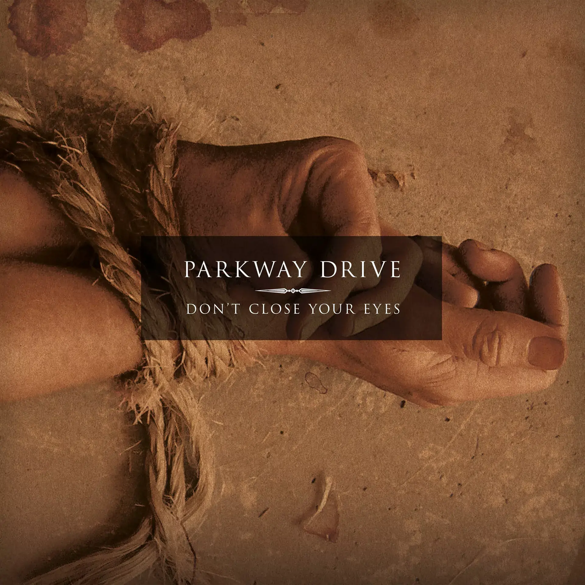 PARKWAY DRIVE - Don't Close Your Eyes · CD
