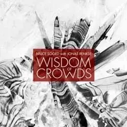 BRUCE SOORD WITH JONAS RENKSE - Wisdom Of Crowds · CD