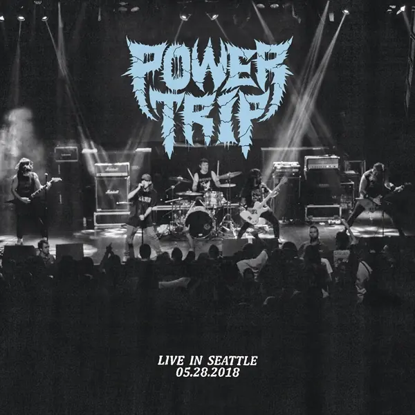 POWER TRIP - Live In Seattle 05.28.2018 · BLACK LP 1