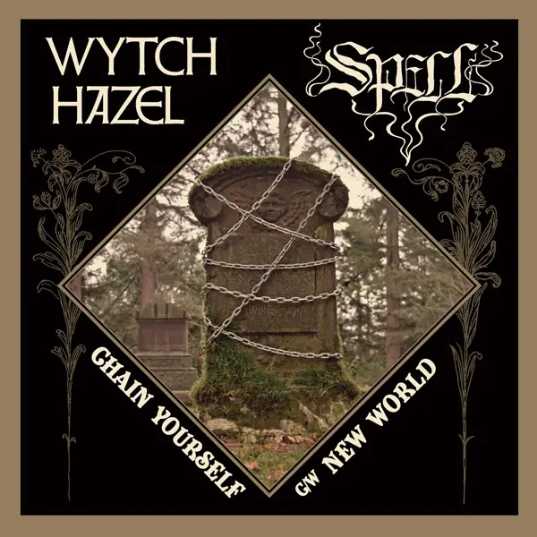 WYTCH HAZEL / SPELL - Chain Yourself / New World · BLACK 7" EP (Heavy Metal Vinyl) · Picture 1