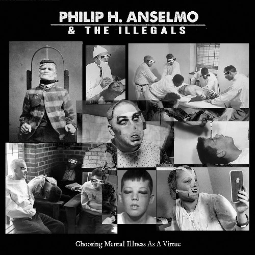 PHILIP H. ANSELMO & THE ILLEGALS · Choosing Mental Illness As A Virtue | BLACK LP (Heavy Metal Vinyl) · Picture 1