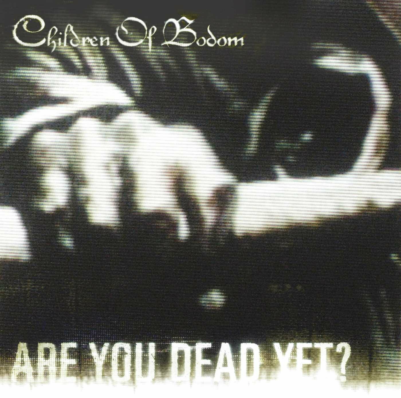 CHILDREN OF BODOM - Are You Dead Yet? · CD CHILDREN OF BODOM - Are You Dead Yet? · CD (Melodic Death Metal CDs)