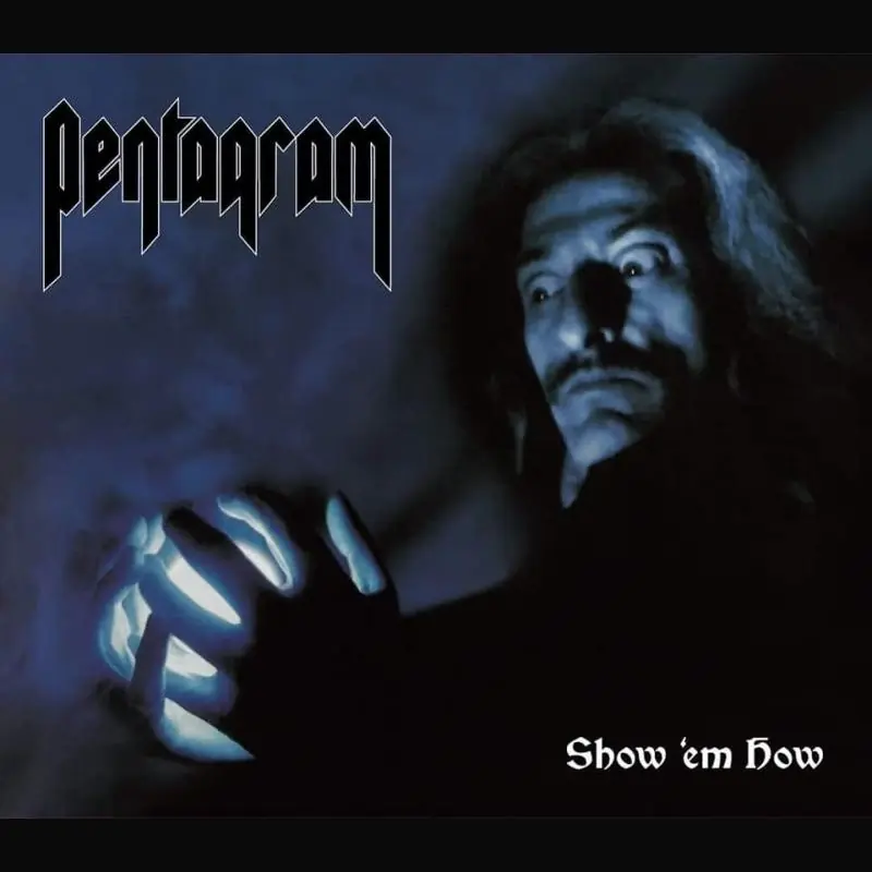 PENTAGRAM - Show 'em How · DIGIBOOK CD