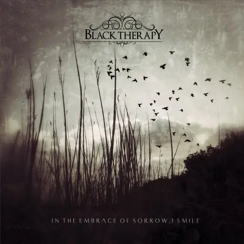 BLACK THERAPY - In The Embrace Of Sorrow, I Smile · CD